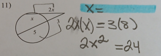 x=
2x(x)=3(8)
2x^2=24