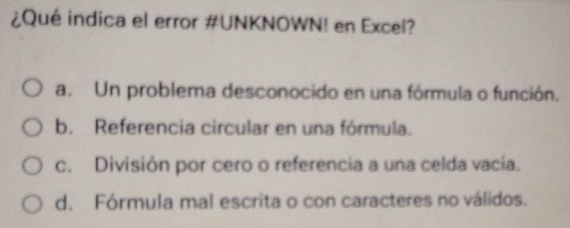 Resuelto:¿Qué indica el error #UNKNOWN! en Excel? a. Un problema ...