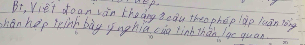 mep. 
Br, Viet doan van khoàng 8cau theo phep lap luān ring 
han hep yrinh bag ynghia cig tinh thàn I gc quan
20