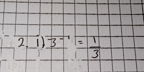 2._ 1)overline _ 3^(-1)= 1/3 