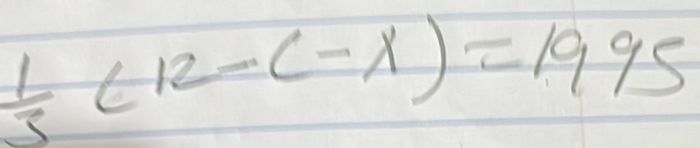  1/3 (12-(-x)=1995