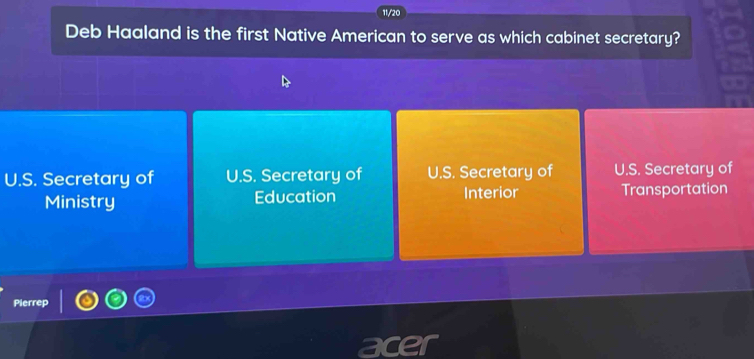 Deb Haaland is the first Native American to serve as which cabinet secretary?
U.S. Secretary of U.S. Secretary of U.S. Secretary of U.S. Secretary of
Ministry Education Interior Transportation
Pierrep