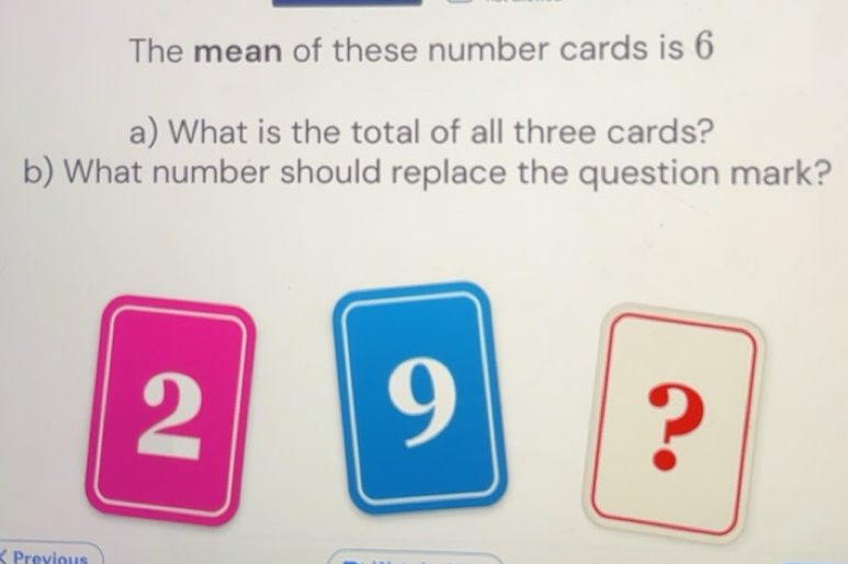 Solved: The mean of these number cards is 6 a) What is the total of all ...