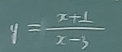 y= (x-1)/x-3 