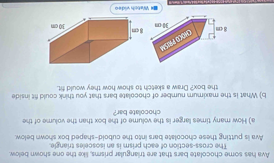 Solved: Ava has some chocolate bars that are triangular prisms, like ...