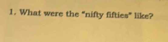 What were the “nifty fifties” like?