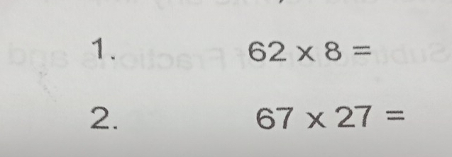 62* 8=
2.
67* 27=