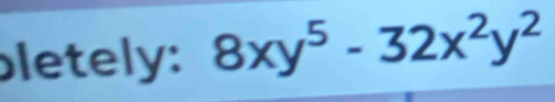 bletely: 8xy^5-32x^2y^2