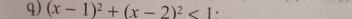 (x-1)^2+(x-2)^2<1</tex> .