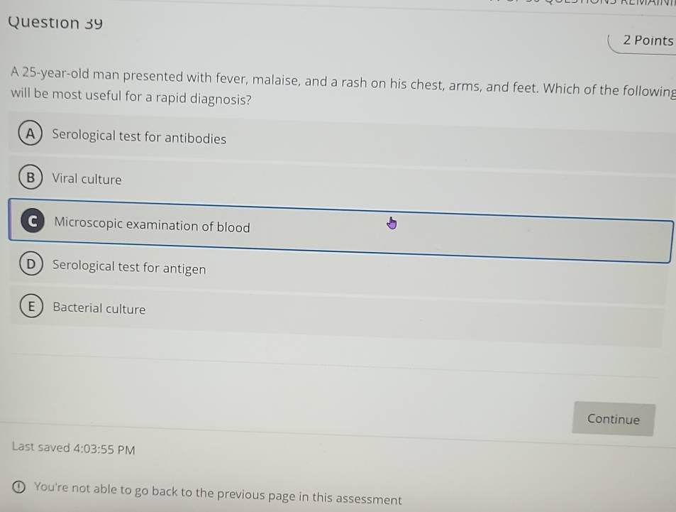 Solved: A 25-year -old man presented with fever, malaise, and a rash on ...
