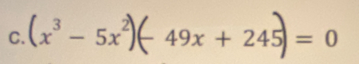 (x³ - 5x²) 49x+245 |=0