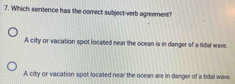 Solved: Which sentence has the correct subject-verb agreement? A city ...