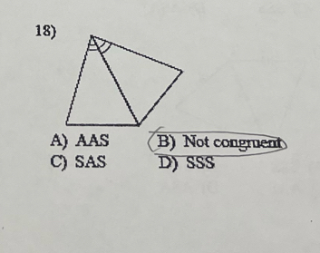 A) AAS B)Not congruent
C) SAS D) SSS