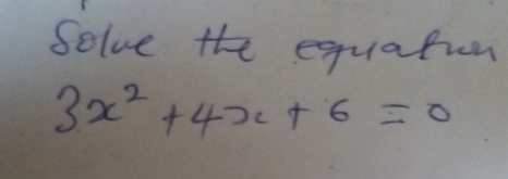 Solve the equation
3x^2+4x+6=0