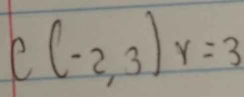 C(-2,3)r=3