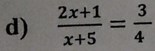  (2x+1)/x+5 = 3/4 