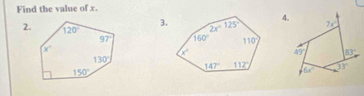 Find the value of x.
3.
4.
2.
7x°
49° 83°
6x° 33°