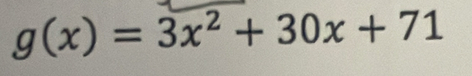 g(x)=3x^2+30x+71