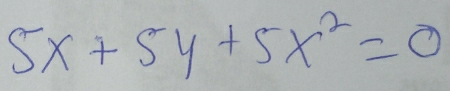 5x+5y+5x^2=0