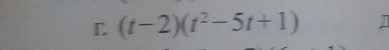 (t-2)(t^2-5t+1)
I