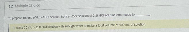 To prepare 100 mL of 0.4 M HCI solution from a stock solution of 2 M HCI solution one needs to_ 
dilute 20 mL of 2 M HCI solution with enough water to make a total volume of 100 mL of solution.