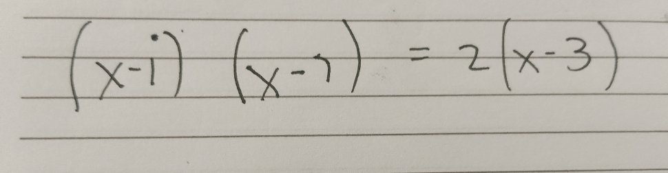 (x-i)(x-i)=2(x-3)