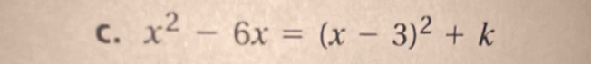 x^2-6x=(x-3)^2+k