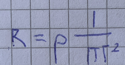 R=rho  1/π r^2 