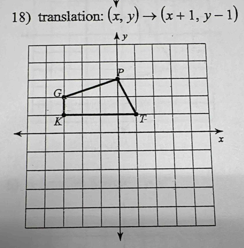 translation: (x,y)to (x+1,y-1)