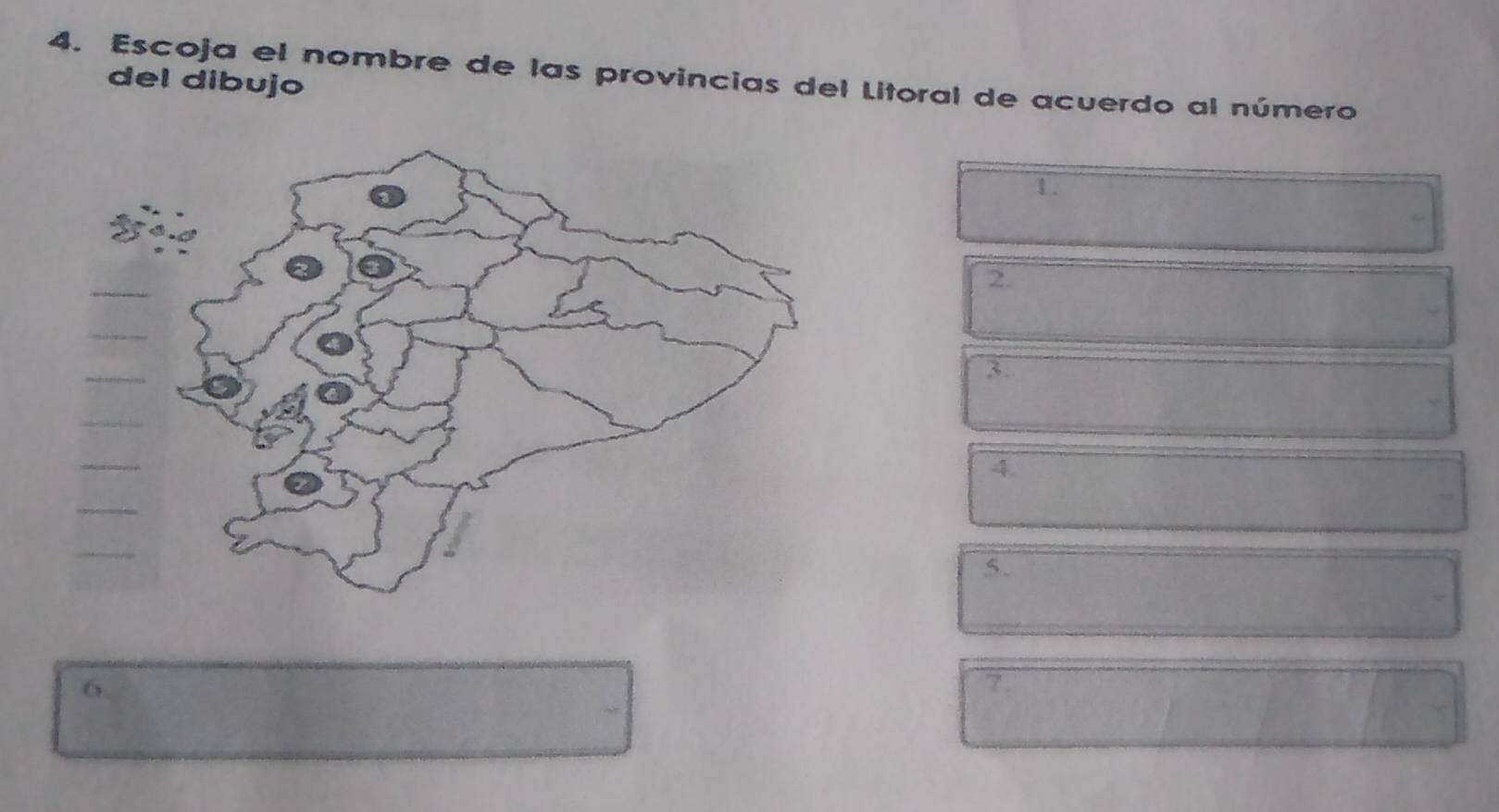 Escoja el nombre de las provincias del Litoral de acuerdo al número 
del dibujo 
1. 
2. 
3. 
4. 
5. 
6