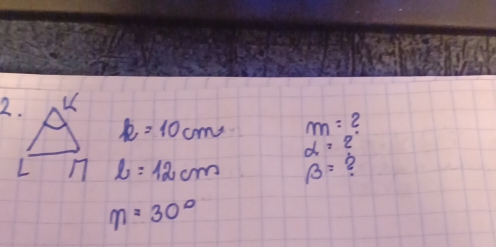 h=10cm m= 2
alpha =xi
l=12cm B= 2
m=30°