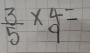  3/5 * 4=