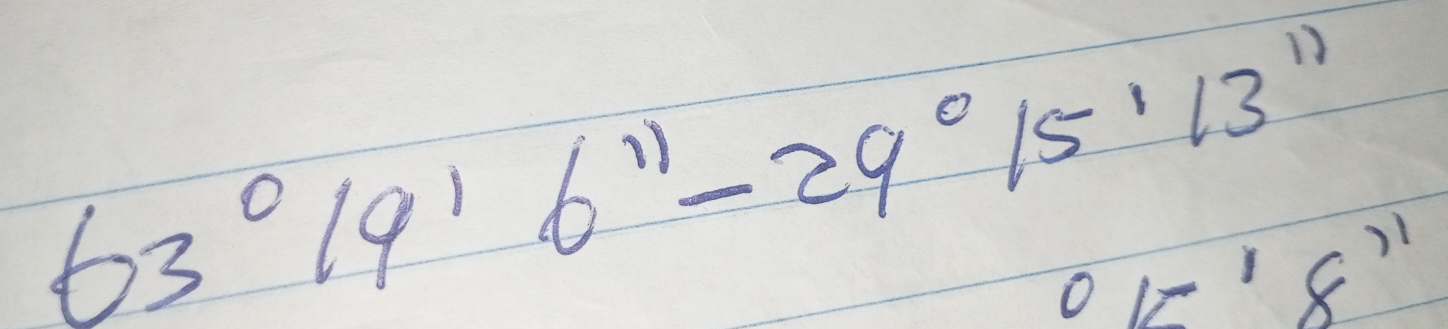 63°19'6'prime -29°15'13'prime
01-'8'prime