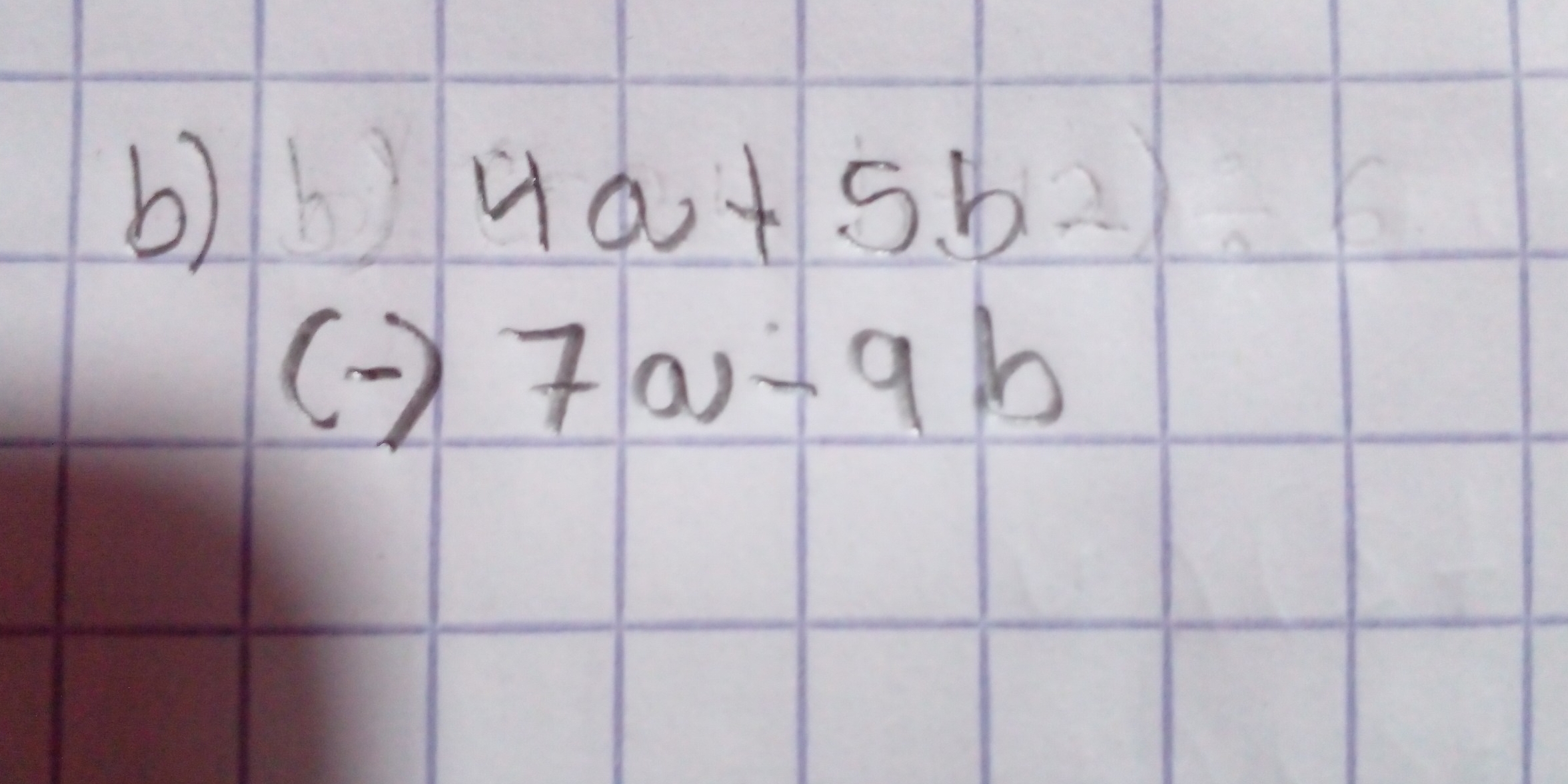 ) 4a+5b^2
() 7a-9b