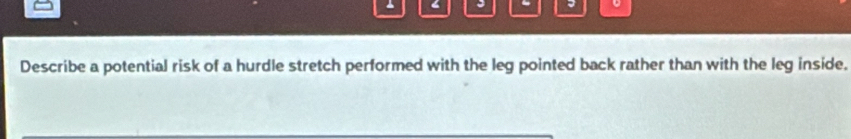Describe a potential risk of a hurdle stretch performed with the leg pointed back rather than with the leg inside.