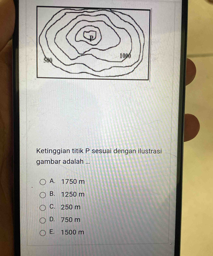 Ketinggian titik P sesuai dengan ilustrasi
gambar adalah ...
A. 1750 m
B. 1250 m
C. 250 m
D. 750 m
E. 1500 m