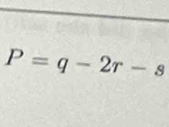 P=q-2r-s