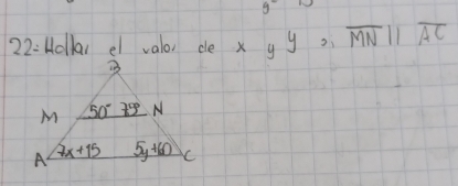 22:Hollai e valo, ce x g y overline MNparallel overline AC