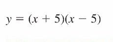 y=(x+5)(x-5)