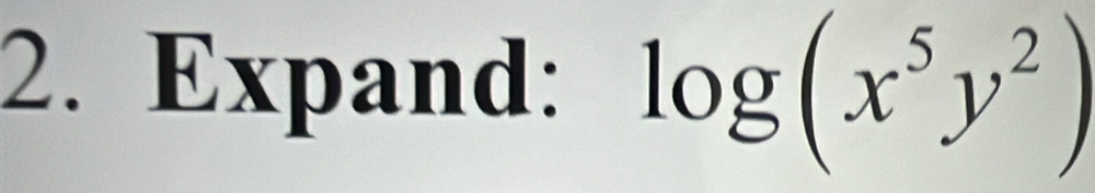 Expand: log (x^5y^2)