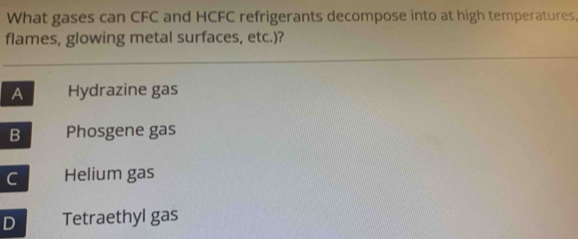 Solved: What gases can CFC and HCFC refrigerants decompose into at high ...