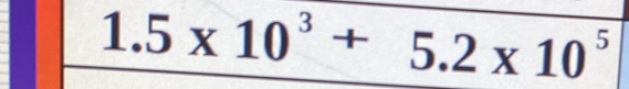 1.5* 10^3+5.2* 10^5