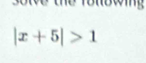 Thể Totowmg
|x+5|>1