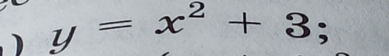 y=x^2+3;