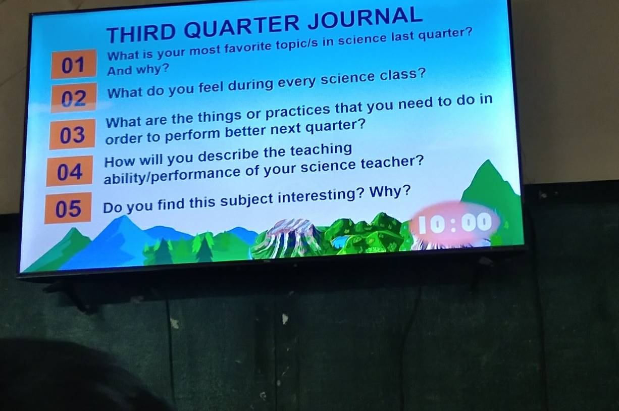 THIRD QUARTER JOURNAL 
What is your most favorite topic/s in science last quarter? 
01 And why? 
02 What do you feel during every science class? 
What are the things or practices that you need to do in 
03 order to perform better next quarter? 
04 How will you describe the teaching 
ability/performance of your science teacher? 
05 Do you find this subject interesting? Why?