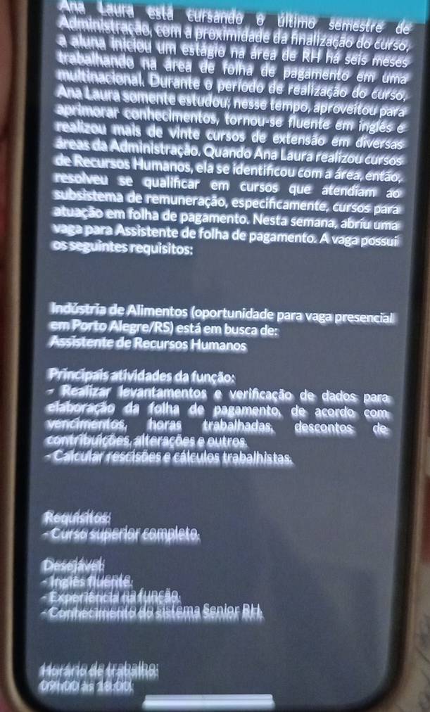 Resolvido:Ana Laura está cursando o último semestre de Administração ...