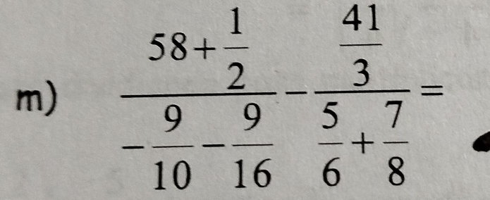 frac 58+ 1/2 - 9/10 -frac  41/3  5/6 + 7/8 =