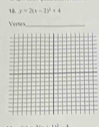 y=2(x-2)^2+4
Vertex_