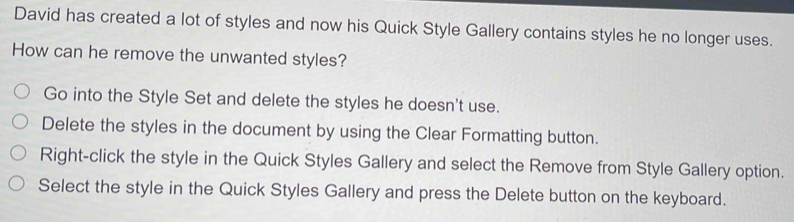 Solved: David has created a lot of styles and now his Quick Style ...