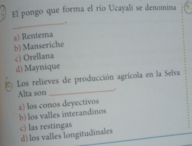 Resuelto:El pongo que forma el río Ucayali se denomina 9. _. a) Rentema ...